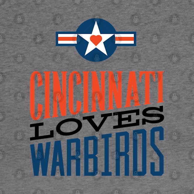 Cincinnati Loves Warbirds by AeronautDesignCo